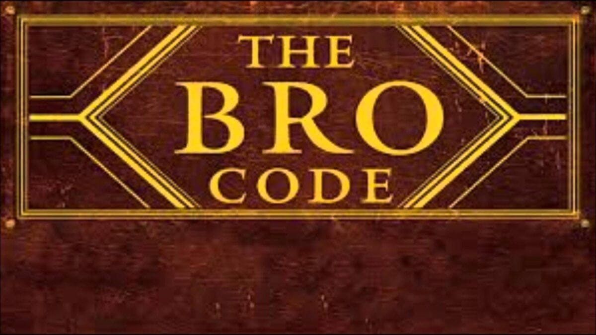 15 Most Important Bro Code Every Guy Should Never Break!